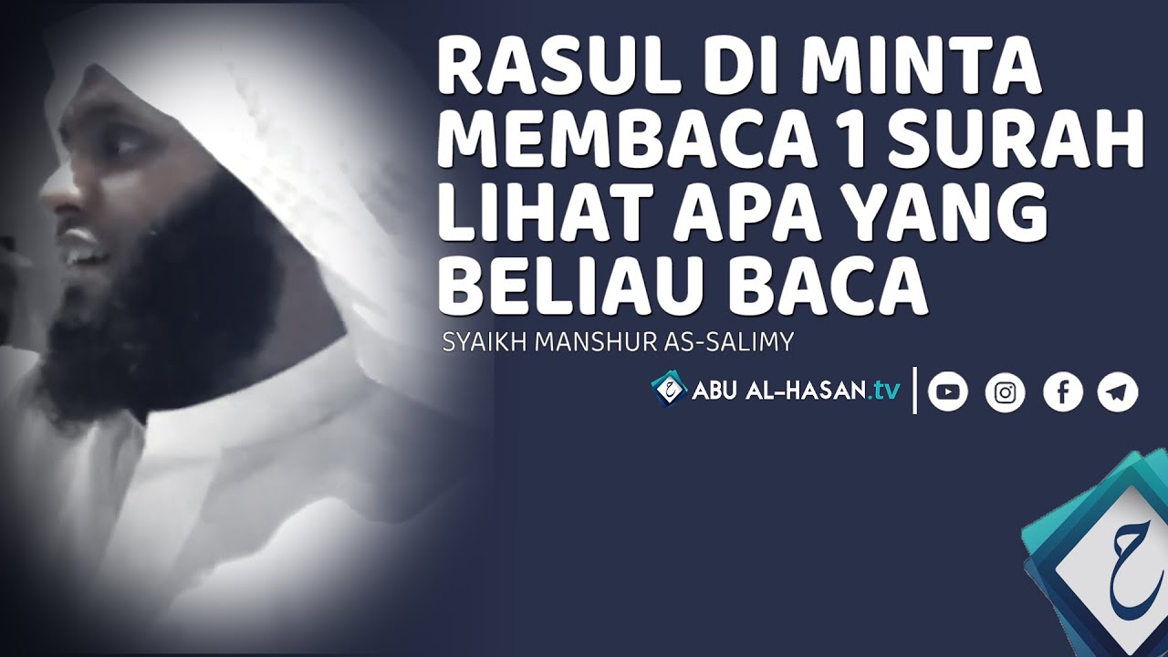 Rasulullah Di Minta Membaca 1 Surat, Lihat Apa Yang Beliau Baca -Syaikh Manshur as-salimy