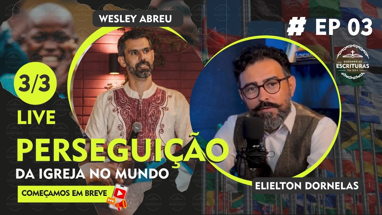 PERSEGUIÇÃO DA IGREJA EP 03 - FEAT: Wesley Abreu