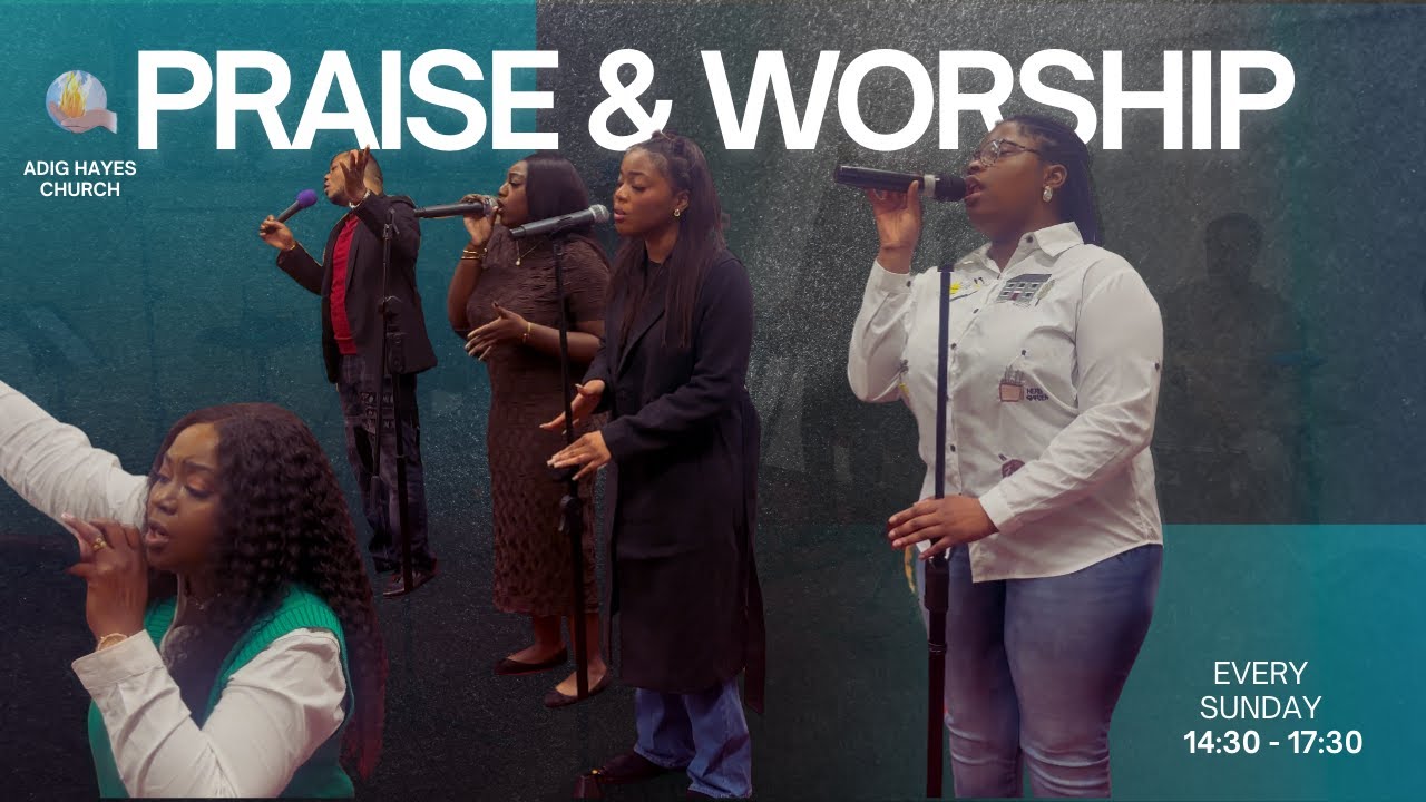 ADIG HAYES : PRAISE & WORSHIP
