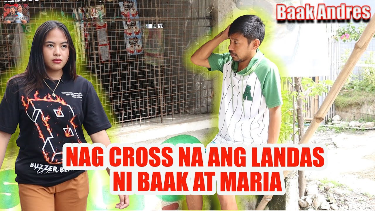 Nag Cross Na Ang Landas Ni Baak At Maria | BAAK ANDRES
