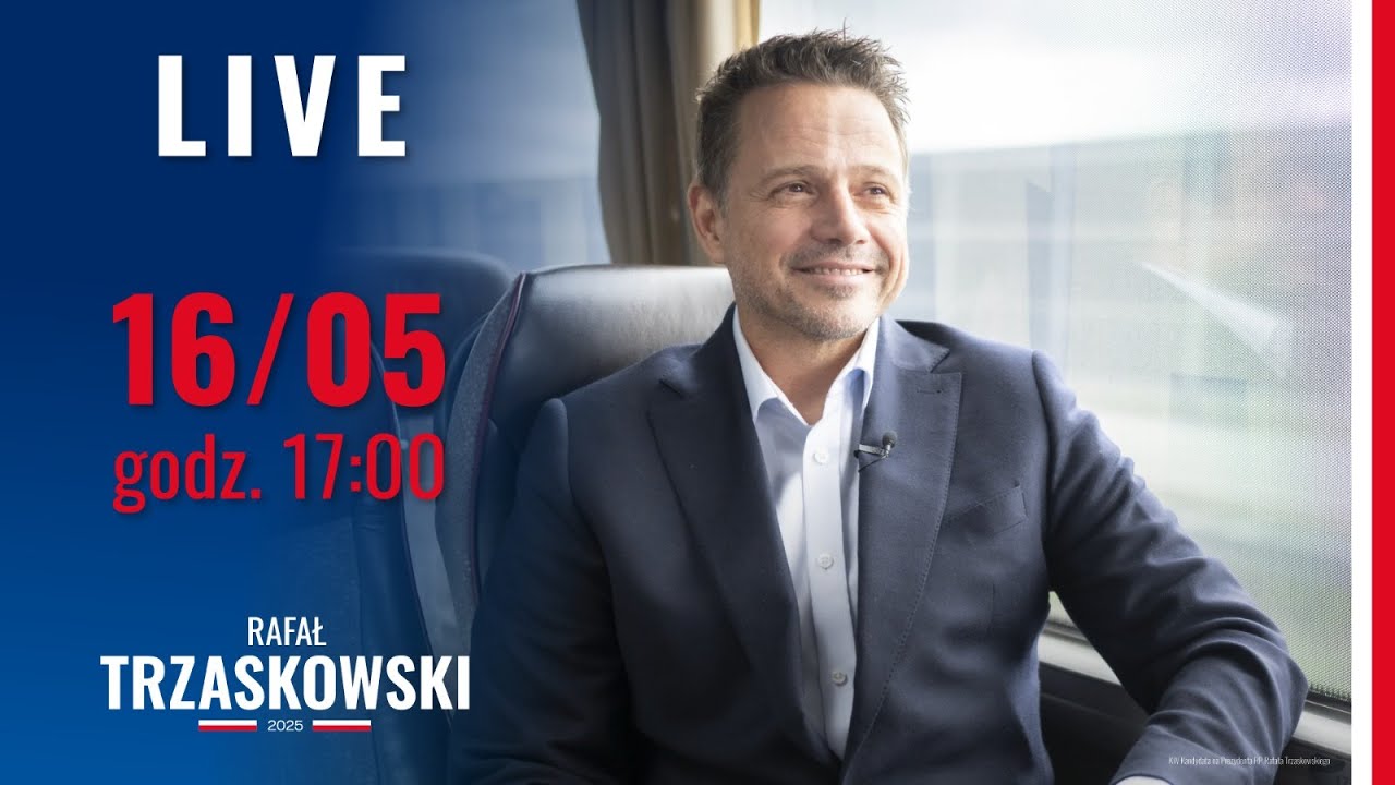 Rafał Trzaskowski LIVE, piątek, 16.05, godz. 17:00 | Wygra Cała Polska!