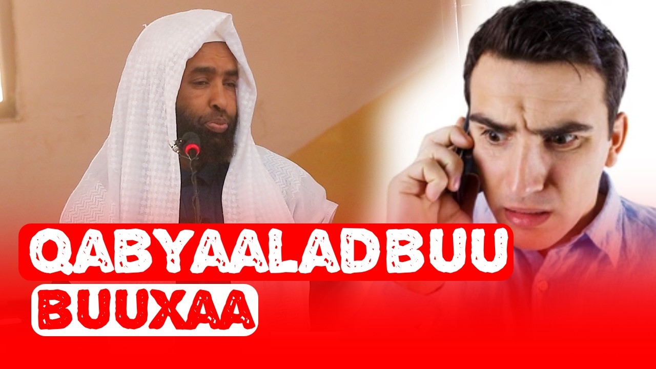 “Markaad waraysatidna, qabyaalad buu halkaas marayaa.” — Sheekh Shacbaan