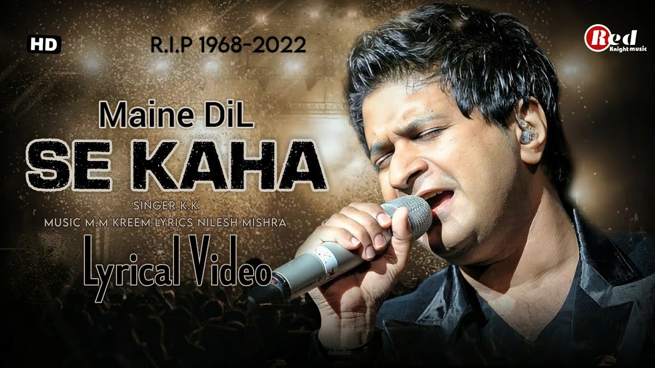 Maine Dil Se Kaha (LYRICS) K K | Rog | M M Kreem | Sad Song