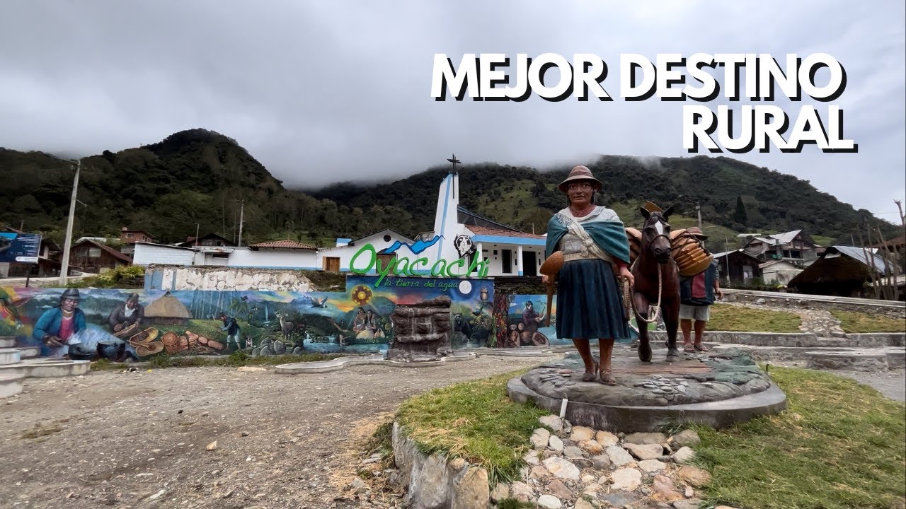 Uno de los mejores destinos rurales del mundo: Oyacachi