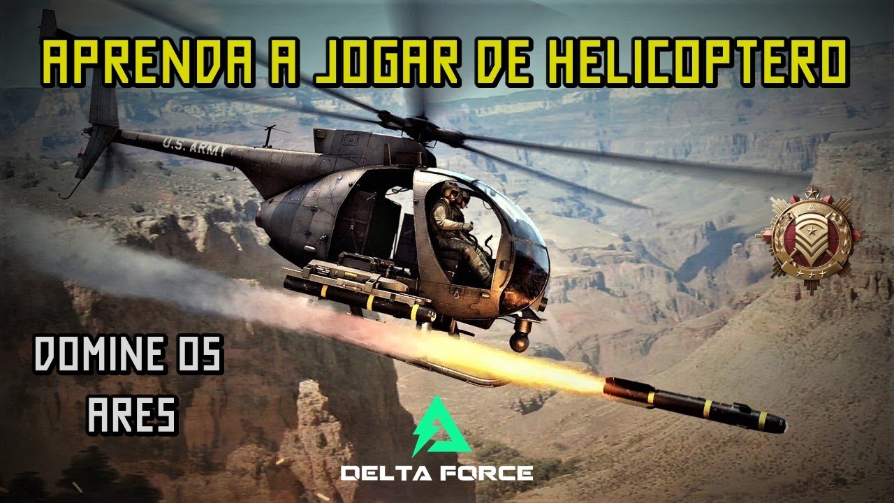 DELTA FORCE: APRENDA A JOGAR DE HELICOPTERO ! Parte 1. LITTLEBIRD