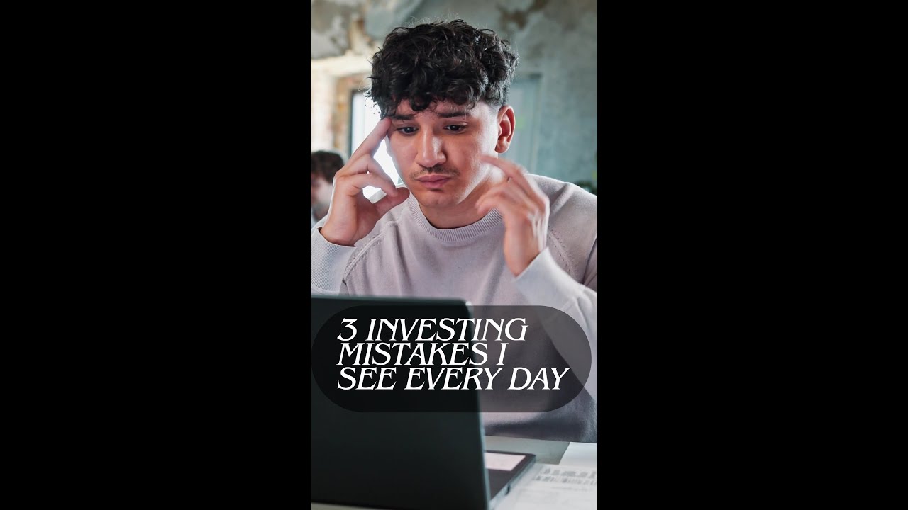 3 Investing Mistakes I See Every Day (And How to Fix Them)
