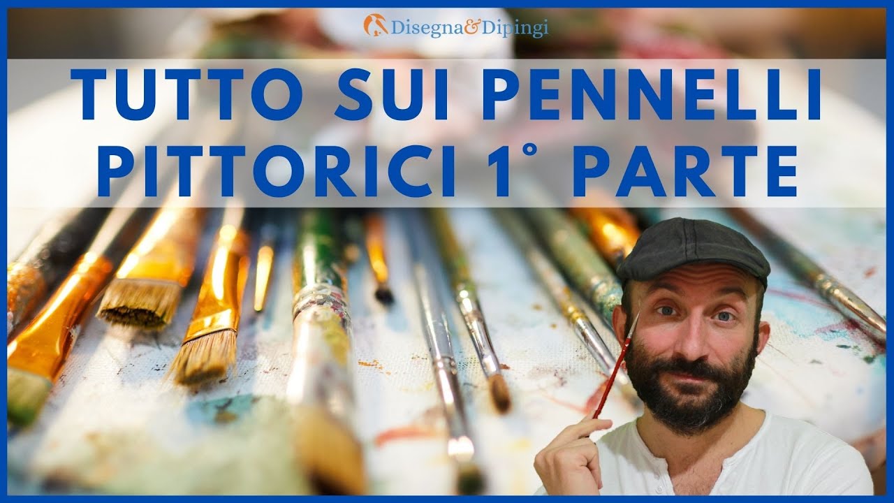 Tutto sui pennelli pittorici - 1° Parte