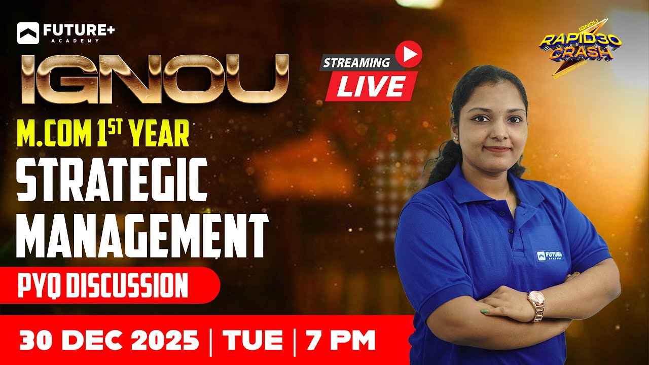 IGNOU M.COM 1ST YEAR STRATEGIC MANAGEMENT  PYQ DISCUSSION LIVE | DEC 30 TUE | 7:00 PM