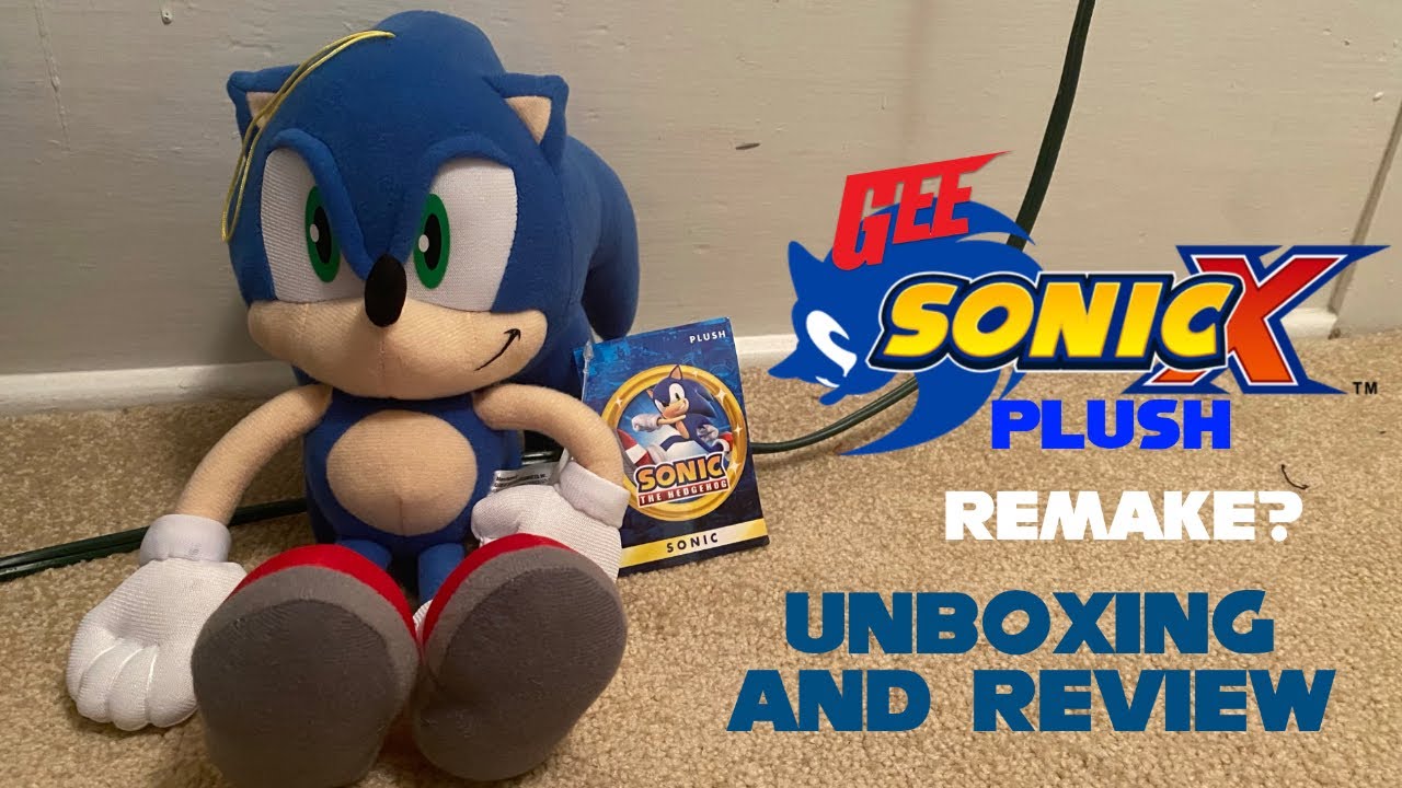 GE Sonic X Plush Remake 2021 (Unboxing and Review)