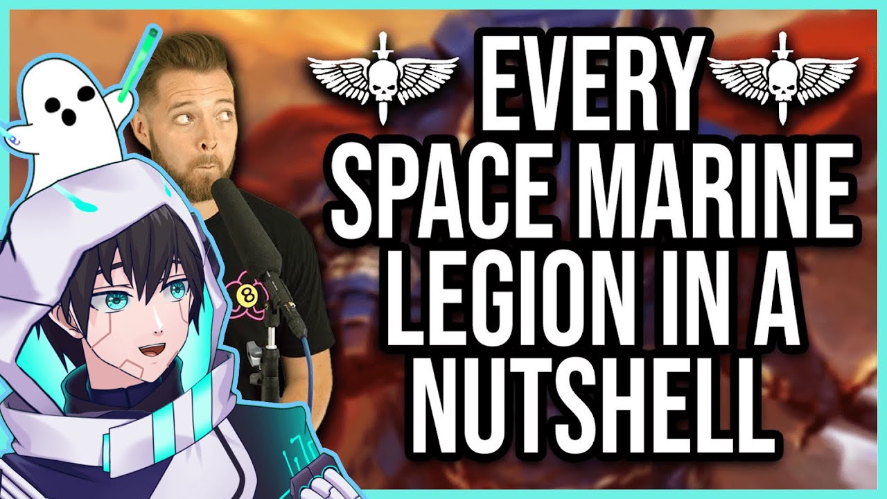 VTuber Learns About 40K: Every Single Warhammer Space Marine Legion in a Nutshell