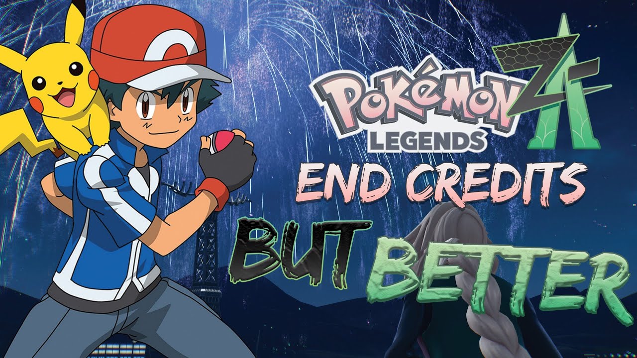 The Pokémon Legends: Z-A End Credits But With The MUSIC It DESERVED