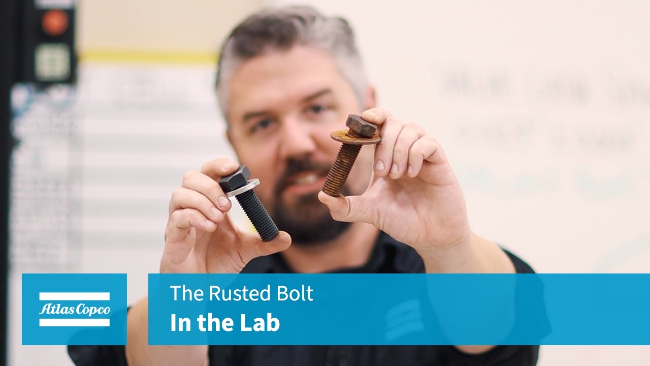 In the Lab: The Rusted Bolt | Atlas Copco