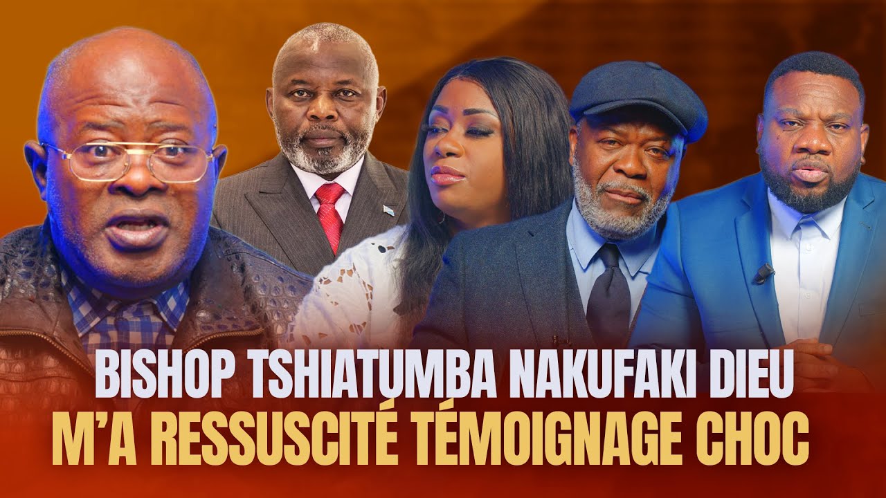 BISHOP TSHATUMBA NAKUFAKI DIEU M'A RESSUSCITÉ TÉMOIGNAGE CHOC