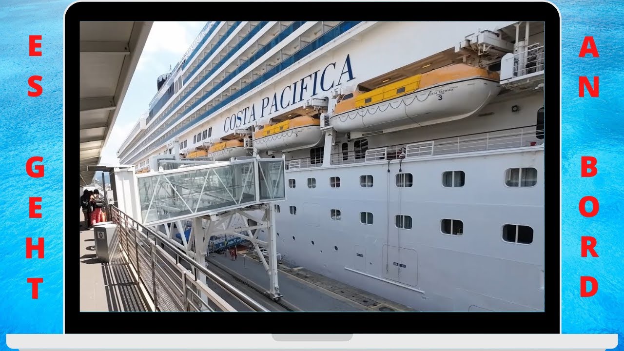 Zum ersten Mal zum zweiten Mal - Es geht an Bord der Costa Pacifika. Einschiffung, Erster Bordtag