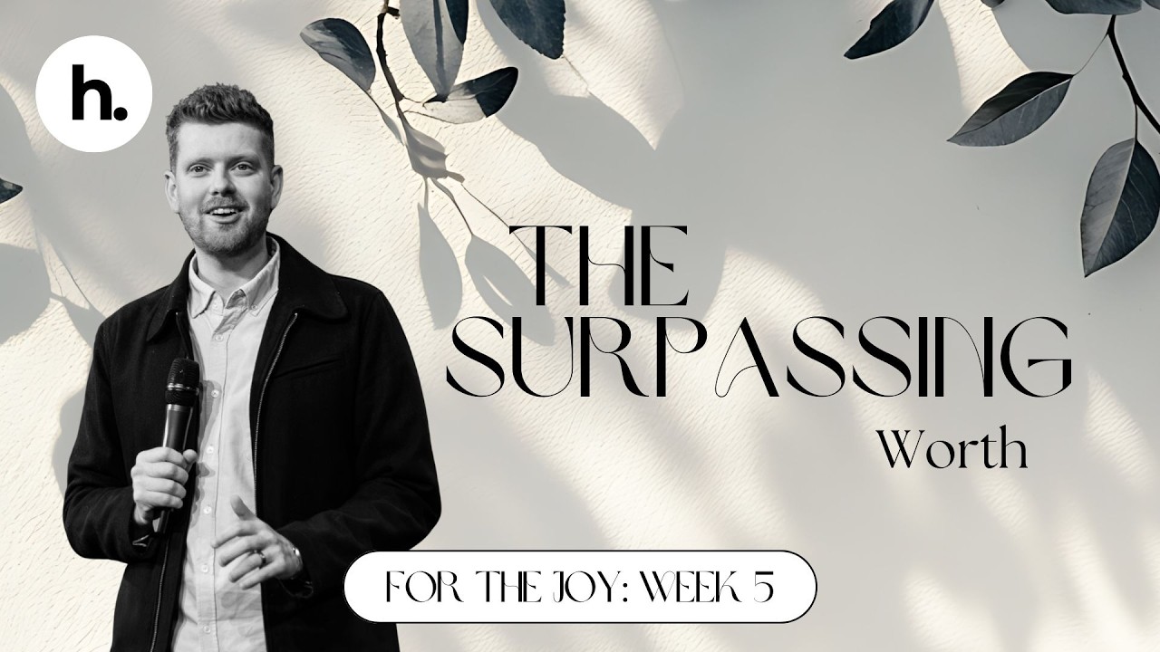 The Surpassing Worth | Ps. Evan Lekkas