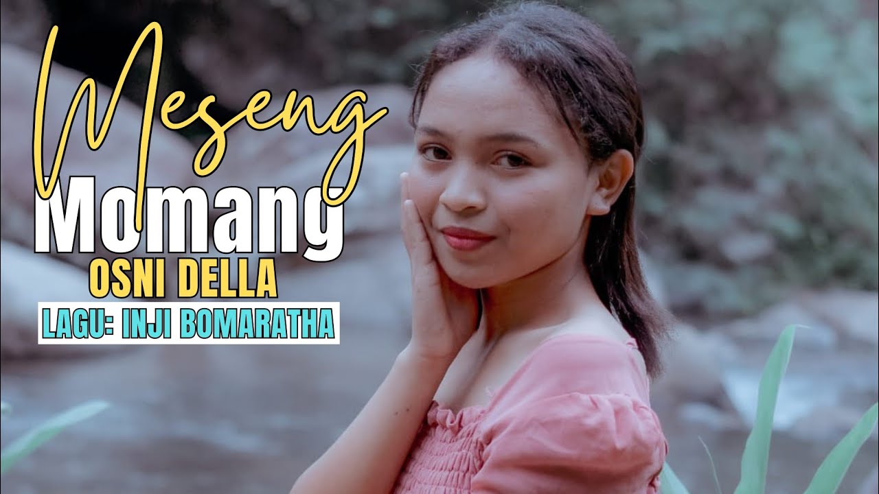 Mesen Momang - Osni Della || Lirik/Lagu: Inji Bomaratha #smkwidyabhaktiruteng #arutamaproduction