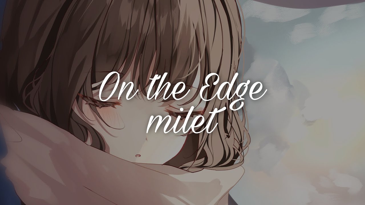 milet「On the Edge」
