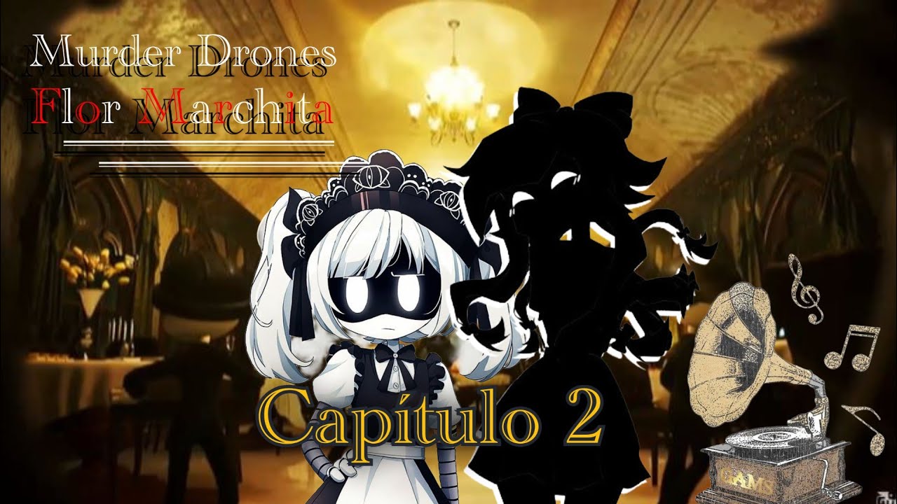 Fanfic Murder Drones capítulo 2 Flor Marchita 