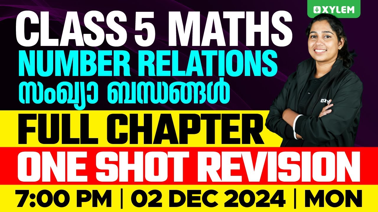 Class 5 Maths | Number Relations / സംഖ്യാ ബന്ധങ്ങൾ - Full chapter One Shot Revision | Xylem Class 5