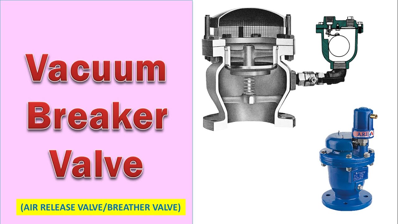 How does a vacuum breaker valve work? | Piping