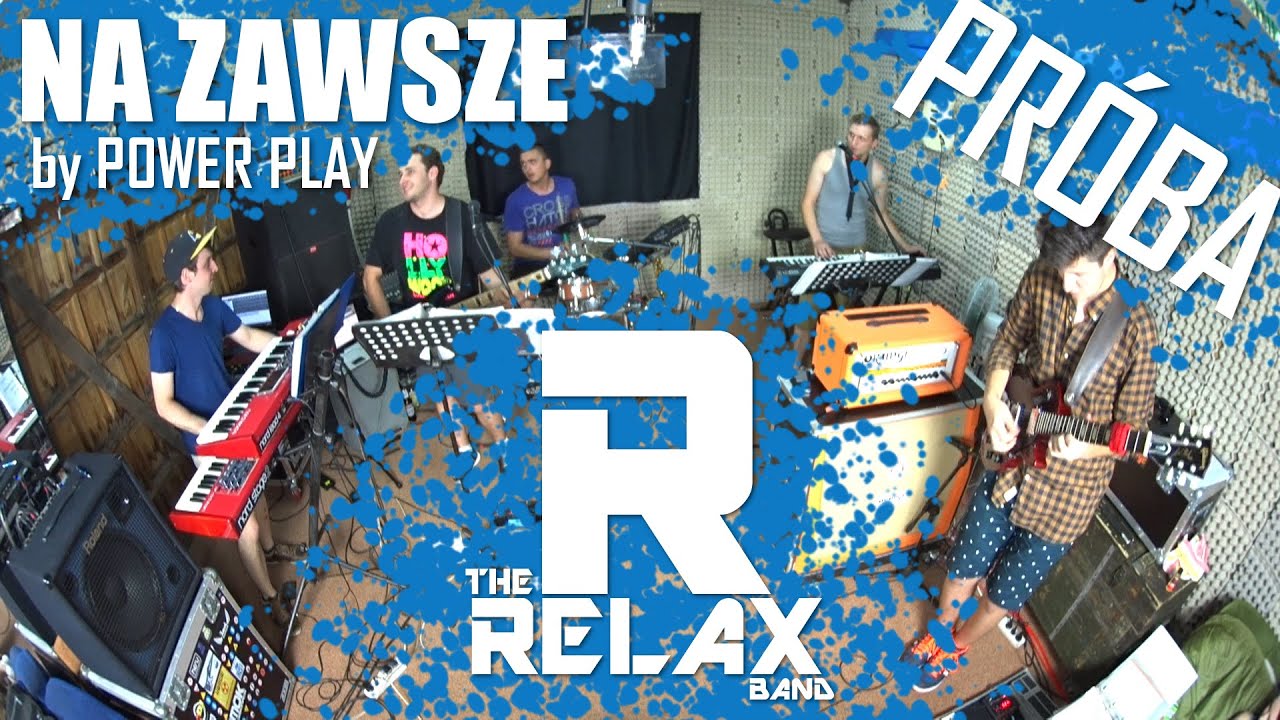 The Relax Band - Na Zawsze by Power Play (live cover) PRÓBA 2015