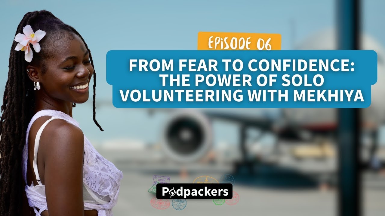 Podpackers #6 - From Fear to Confidence: The Power of Solo Volunteering with Mekhiya