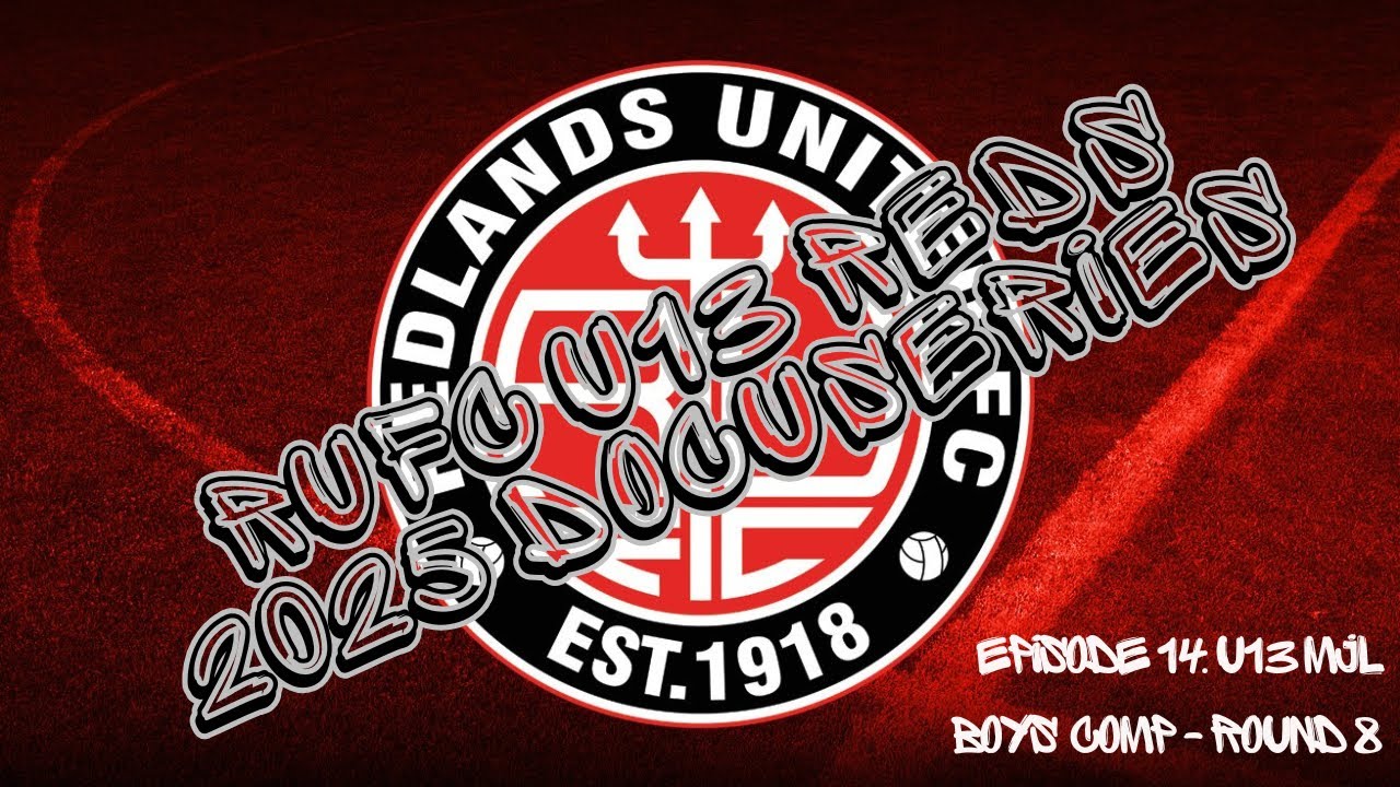 Redlands United U13 Reds | 2025 Docuseries | Episode 14: Round 8 vs Souths United (Home)