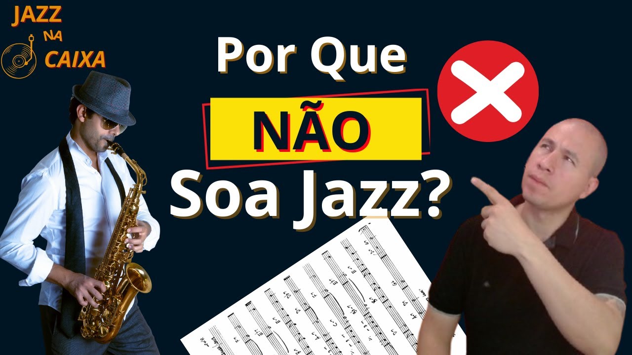 Por Que Seu Jazz Ainda Não Soa Como Jazz (e Como Corrigir)