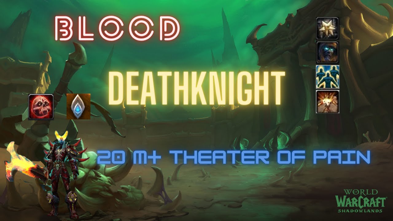 9.2 BLOOD DEATHKNIGHT 20 M+ Gameplay | Theater of Pain |