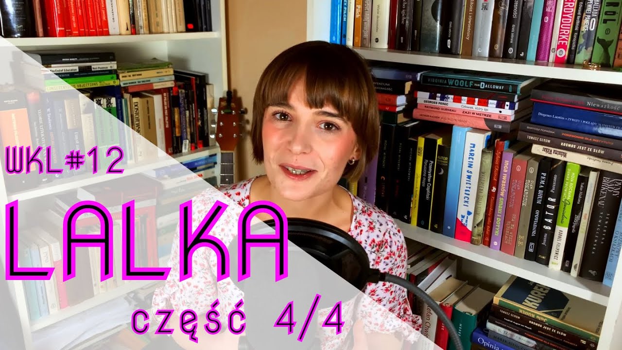 WKL #12: B. Prus, Lalka opracowanie cz. 4 (Wokulski romantyk czy pozytywista, Łęcka, Rzecki)