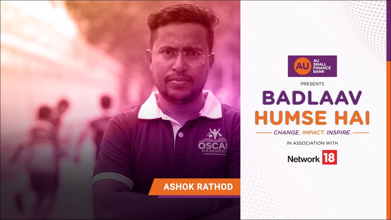 OSCAR Foundation | Badlaav Humse Hai | Season 2 | AU Small Finance Bank | Network18