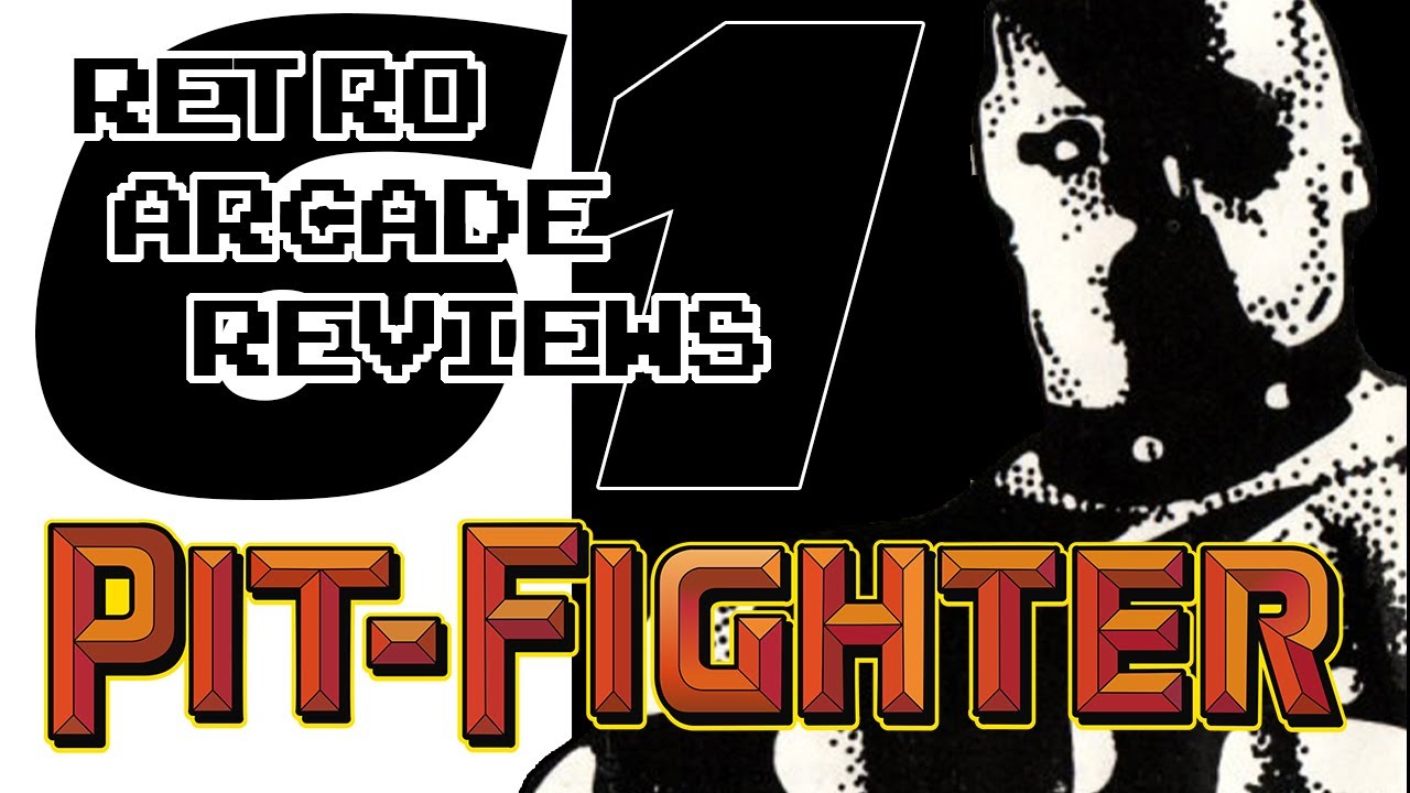 Retro Arcade Reviews #61 - Pit Fighter