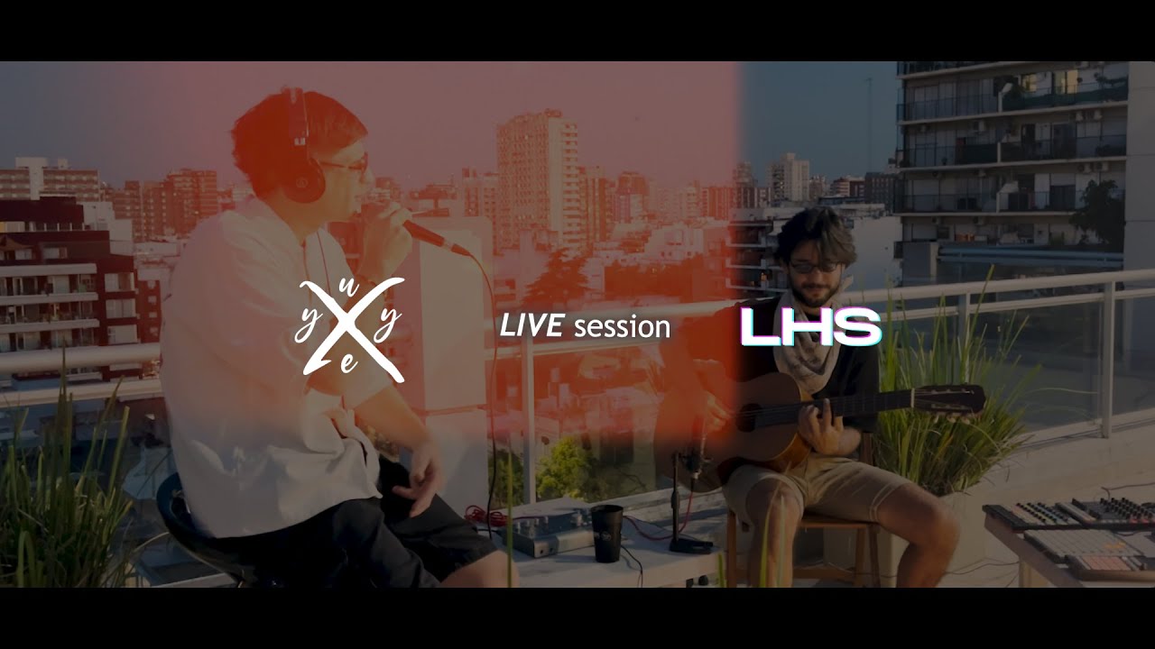 YUYE x LHS // LIVE SESSION (Buenos Aires, ARGENTINA)