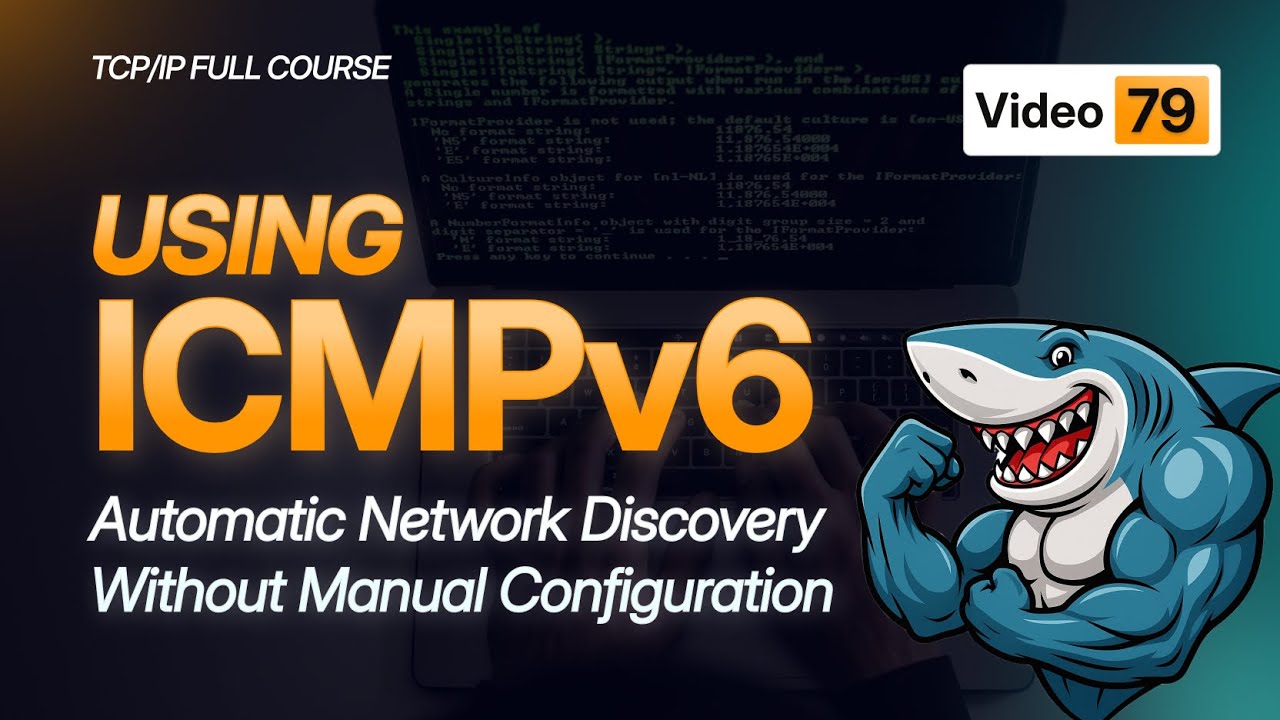 Using ICMPv6 Tutorial | IPv6 Control Message Protocol | TCP/IP Course 2025 - #Video79