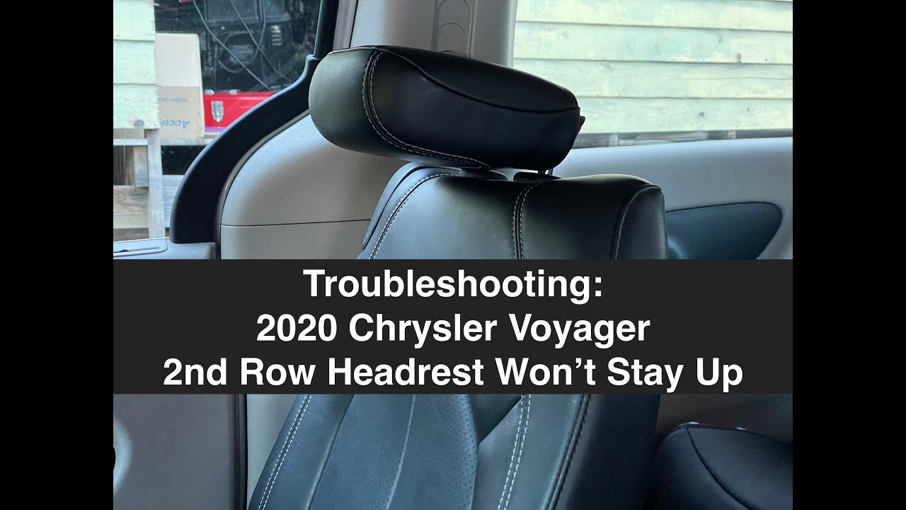 2020 Chrysler Voyager 2nd Row Headrest Won't Stay Up | Troubleshooting & Conclusion.