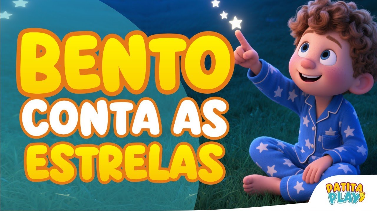 Bento conta as Estrelas 🎶 Música infantil, Onde a diversão e o aprendizado andam de mãos dadas!