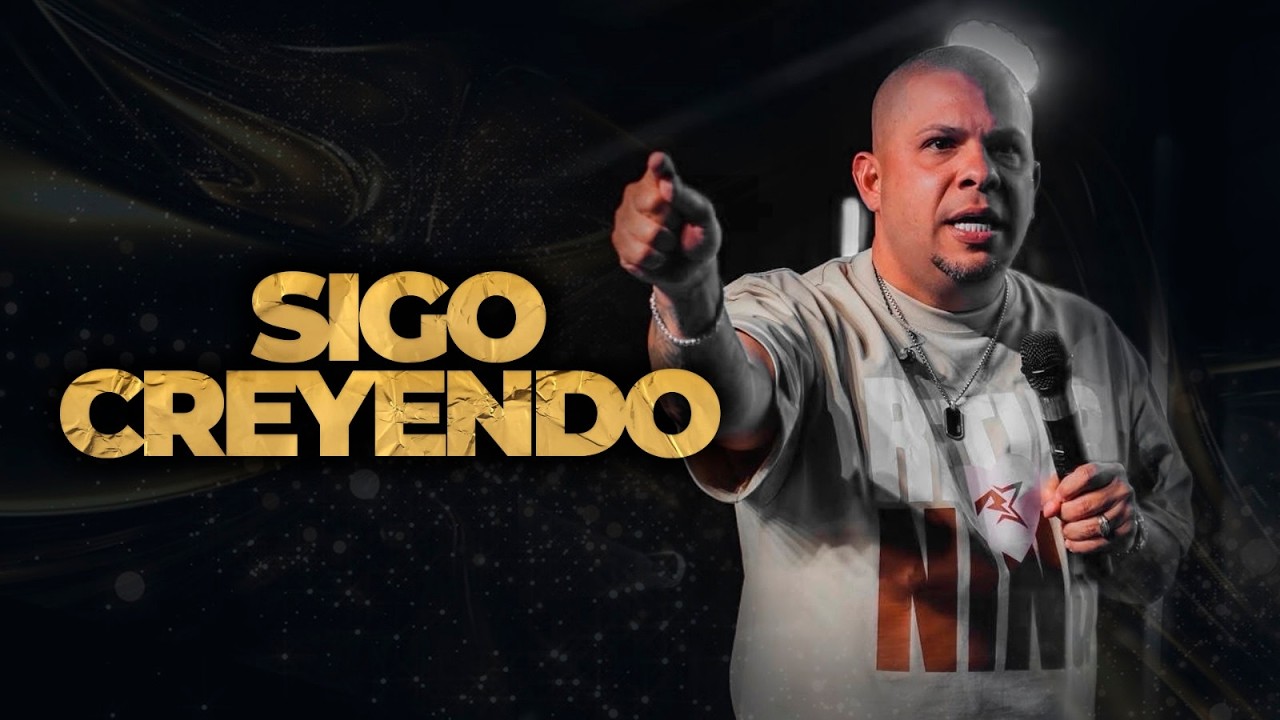 Sigo creyendo - Pastor Bryan Caro