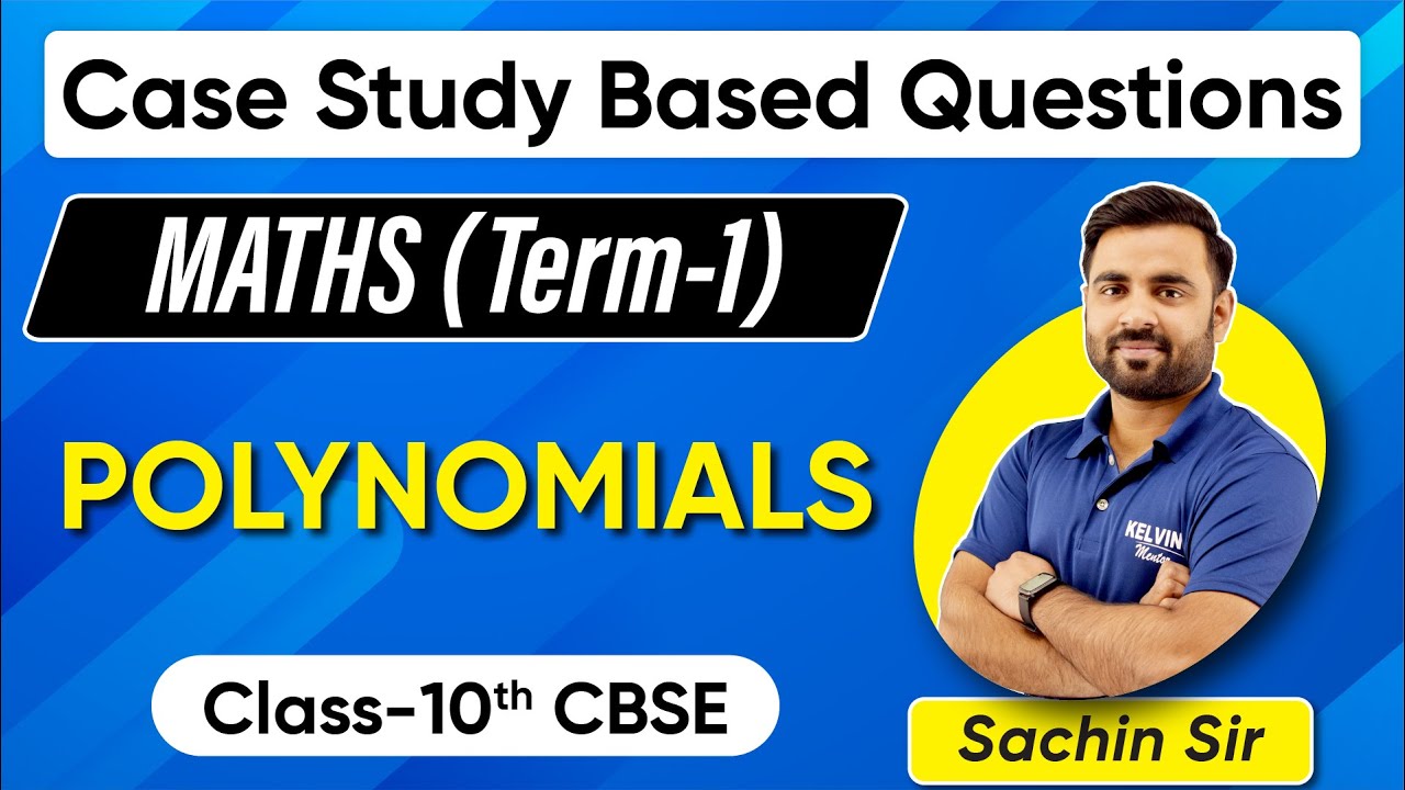 Class 10 Maths Polynomials Case Study Previous Year Questions asked in Board Exams | Kelvin 10