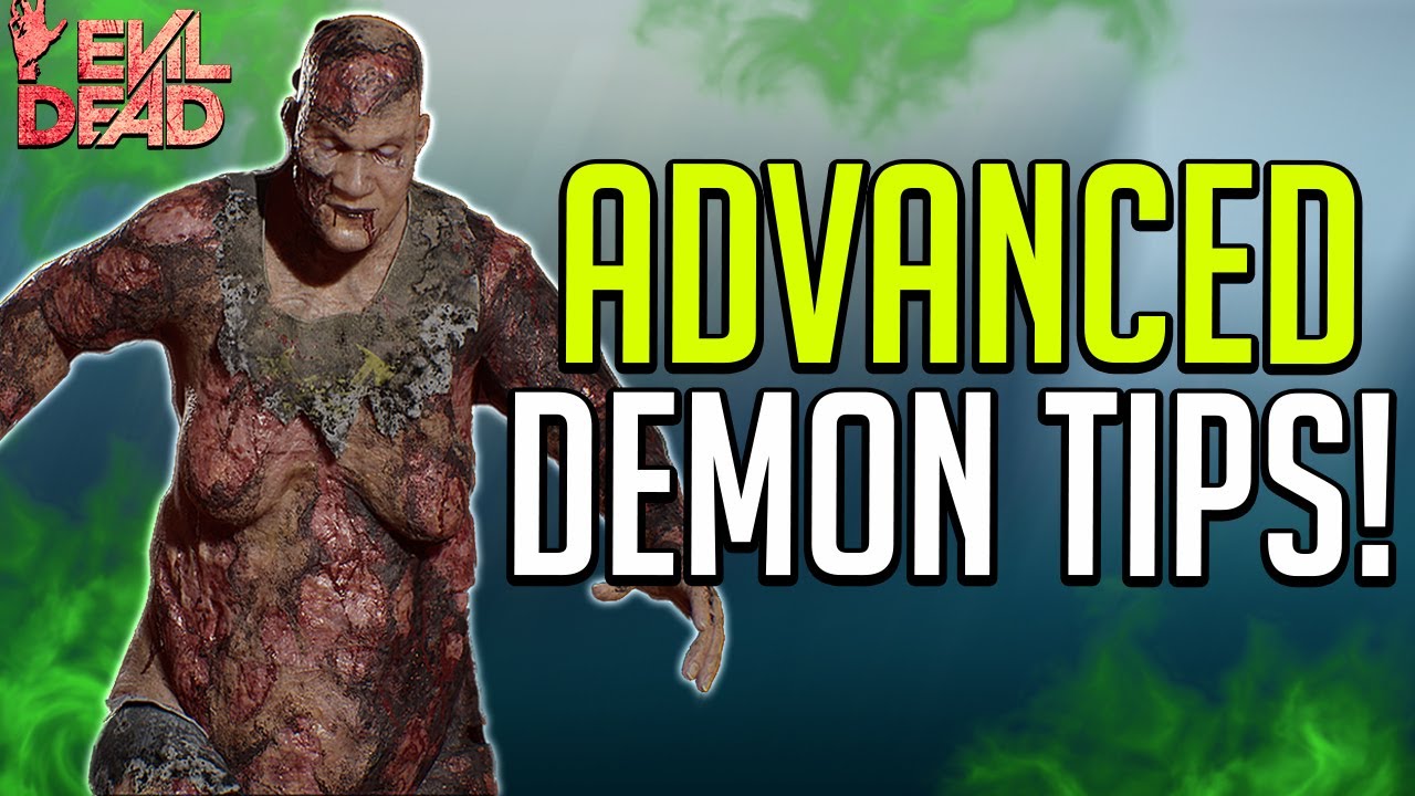 NEW Advanced Demon Tips! | Evil Dead: The Game