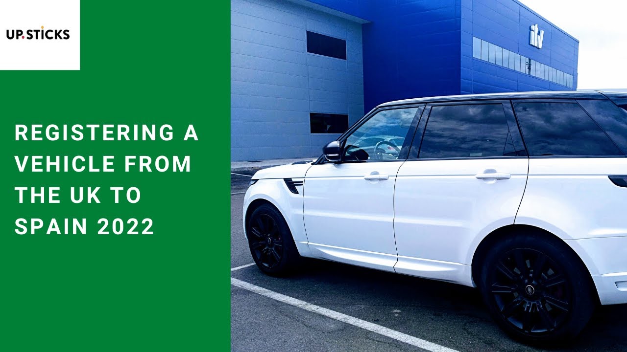Registering a Vehicle from the UK in Spain