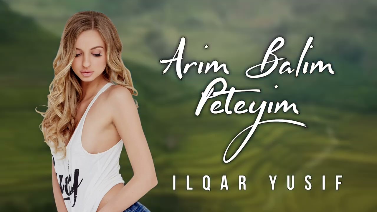 Ilqar Yusif - Arim Balim Peteyim (Remix)