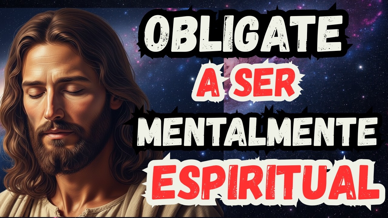 Cómo OBLIGARTE A Tener Una Mente Completamente Espiritual Con Ayuda de Dios
