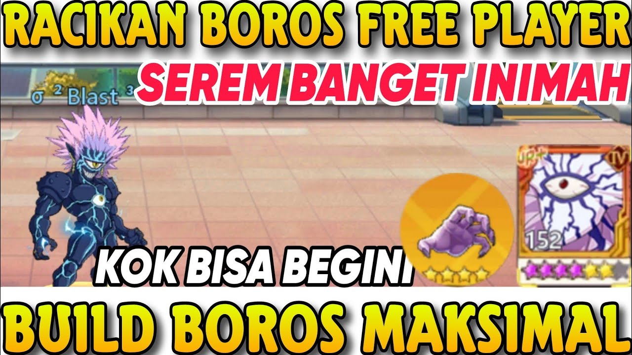 REVIEW AKUN FREE PLAYER BUILD BOROS TERGILA🔥LANGSUNG ALL IN BOROS SEKUAT INI - ONE PUNCH MAN