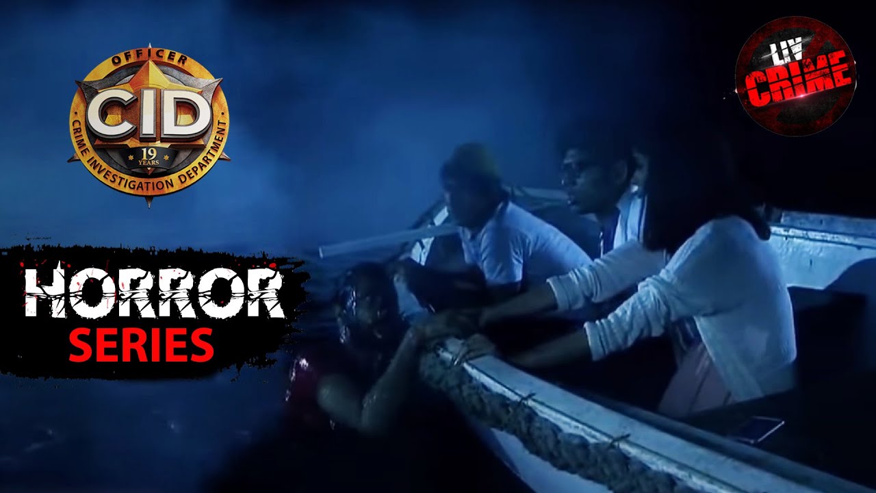 Horror Series | CID | भूतिया Boat की Mystery Solve करने CID ने लगाई जान की बाज़ी