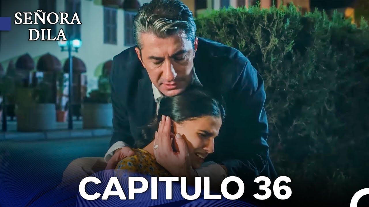 Señora Dila Capítulo 36 (Versión Larga) (Doblado en Español)