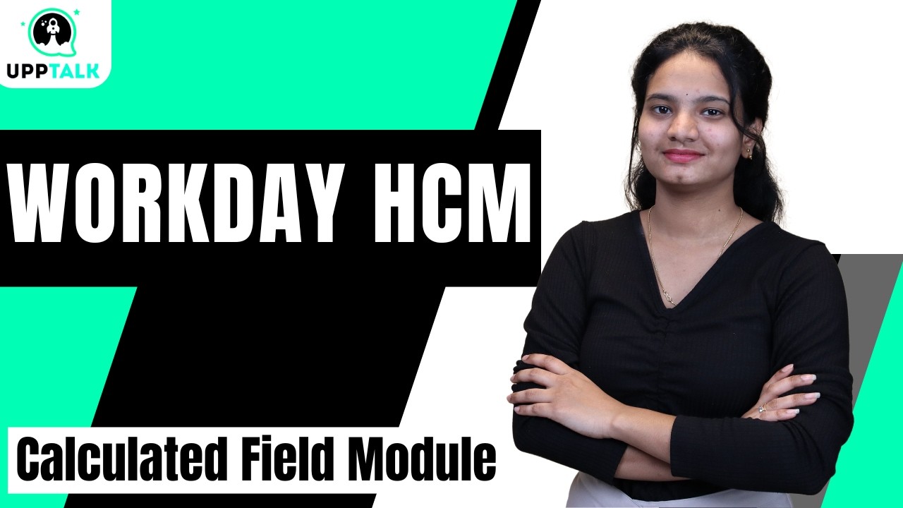 Workday HCM Calculated Field Module |Workday HCM Training|Workday HCM Tutorial |Workday HCM |UppTalk