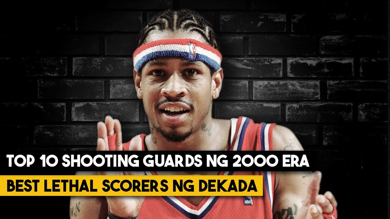 10 Pinakamaangas na SHOOTING GUARDS noong 2000 era