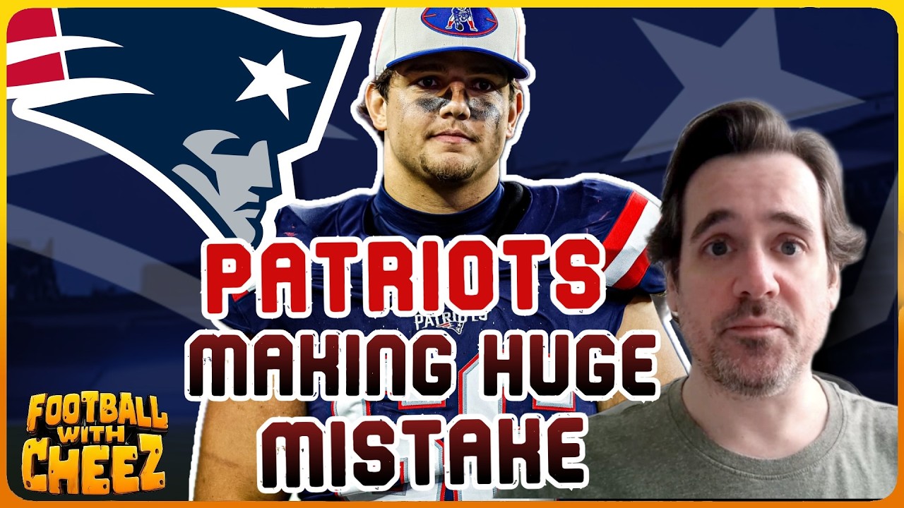 PATRIOTS MAKING BIGGEST MISTAKE OF THE OFFSEASON