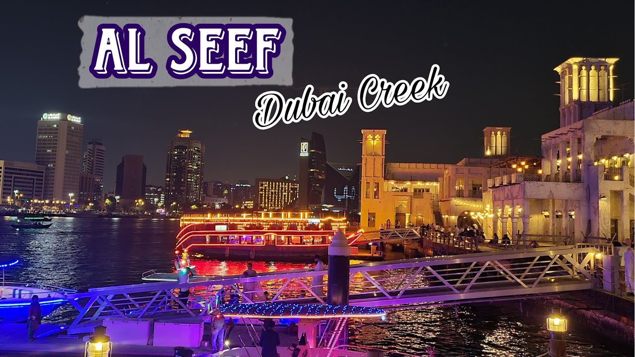 AL SEEF DUBAI CREEK || Seef Dubai Creek Walking Tour