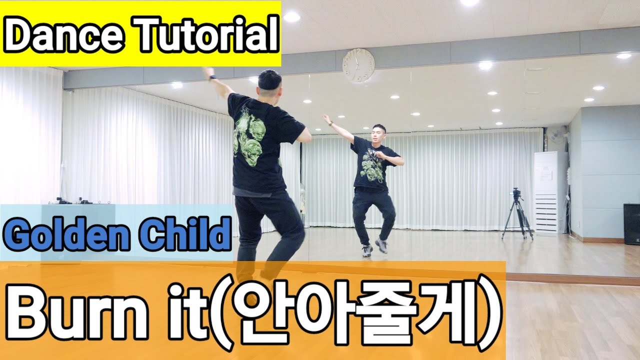 [Tutorial] Golden Child(골든차일드) - 안아줄게(Burn it) 안무배우기 | by. dance soldier